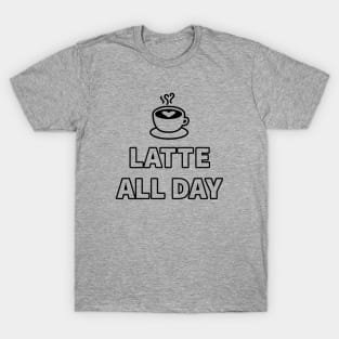 Latte All Day T-Shirt